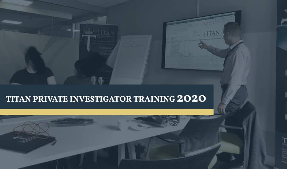 Private Investigator Training Courses 2020 | Titan Investigations