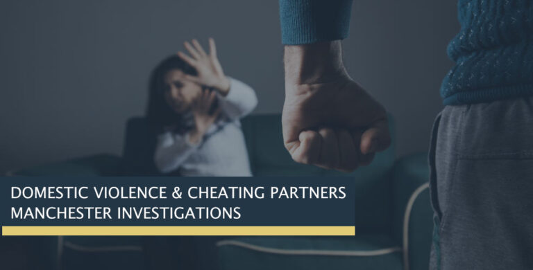 Private Investigators in Manchester & Domestic Violence