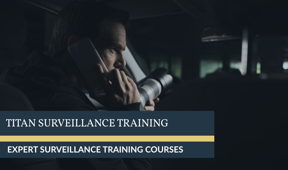 Expert Surveillance Training | Titan Investigations