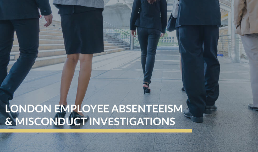 London Employee Absenteeism & Misconduct Investigations | Titan Investigations