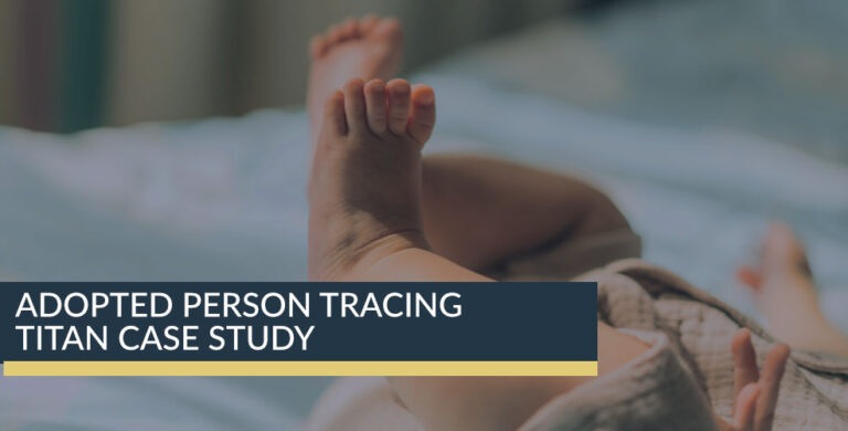 Adopted Person Tracing – Titan Case Study