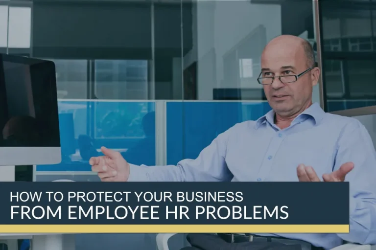 How To Protect Your Business From Employee HR Problems