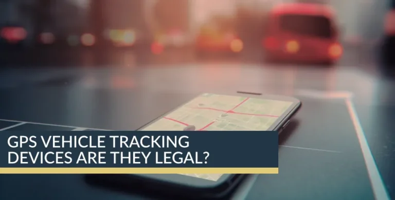 Are GPS Vehicle Tracking Devices Legal to Use In England & Wales?