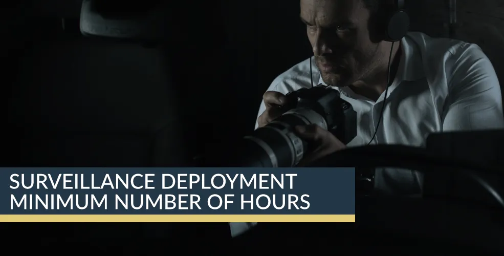 Surveillance Deployment Minimum Number Of Hours | Titan Investigations