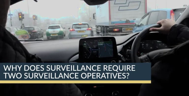 Why does surveillance require two surveillance operatives?