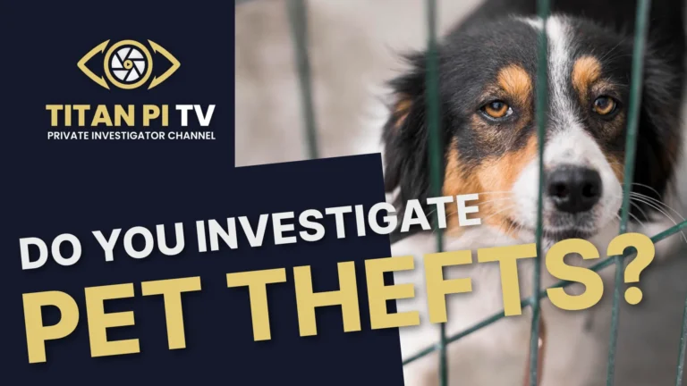 Do You Investigate Pet Thefts? Hire a Titan Pet Detective!
