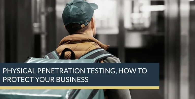 Physical Penetration Testing, how to protect your business