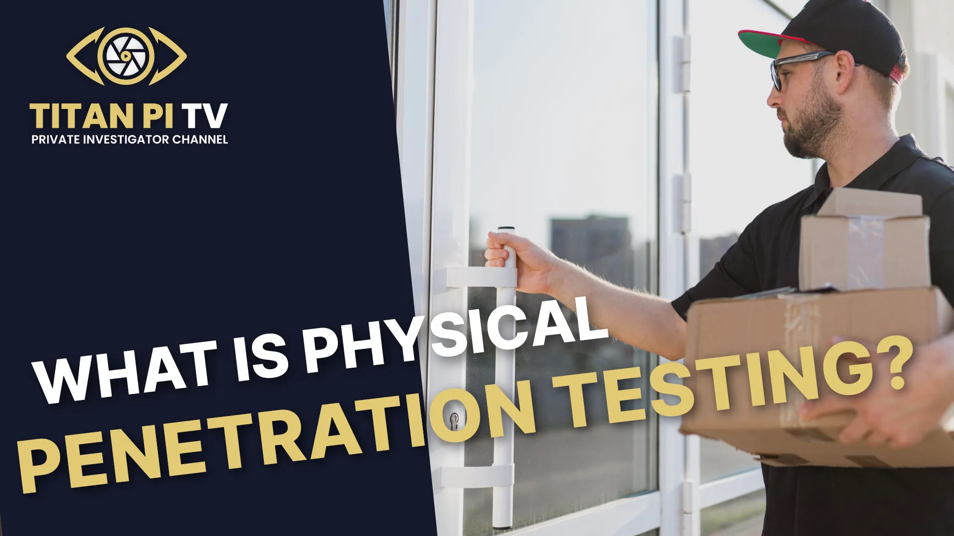 What is Physical Penetration Testing? Episode 42 | Titan PI TV