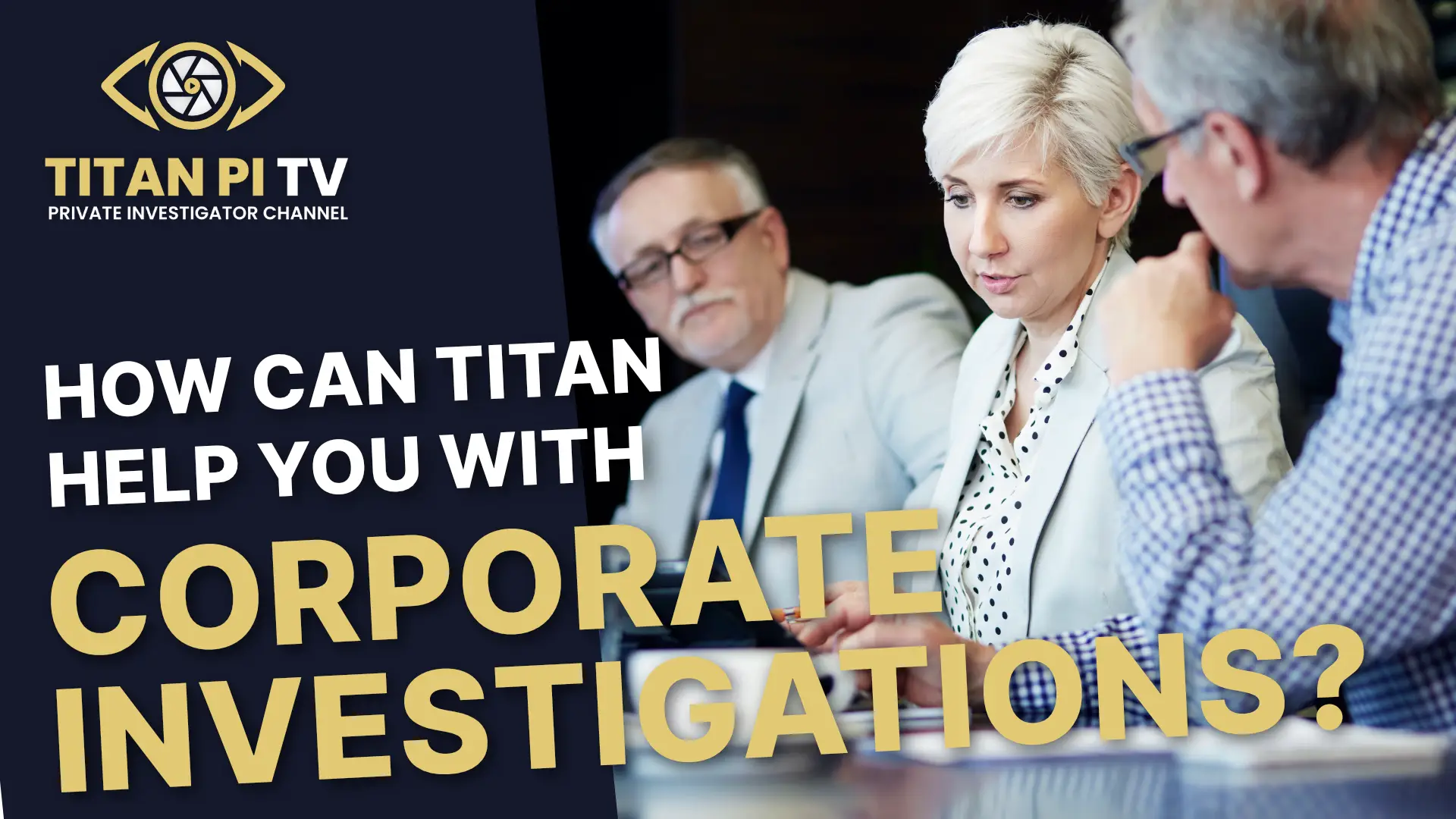 How Can Titan Help You With Corporate Investigations? Episode 48 | Titan PI TV