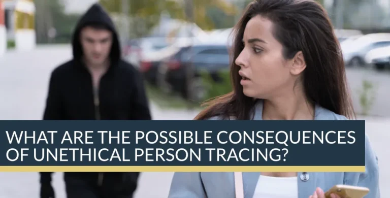 What are the possible consequences of unethical person tracing or GPS vehicle tracing?