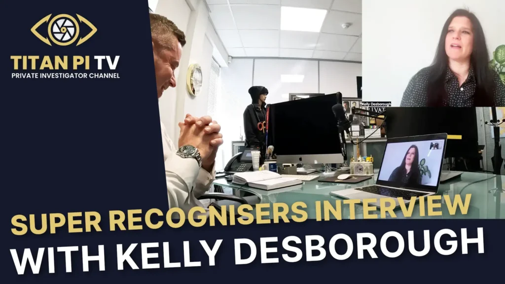 Super Recognisers Interview with Kelly Desborough of Face Detect Episode 103 | Titan PI TV