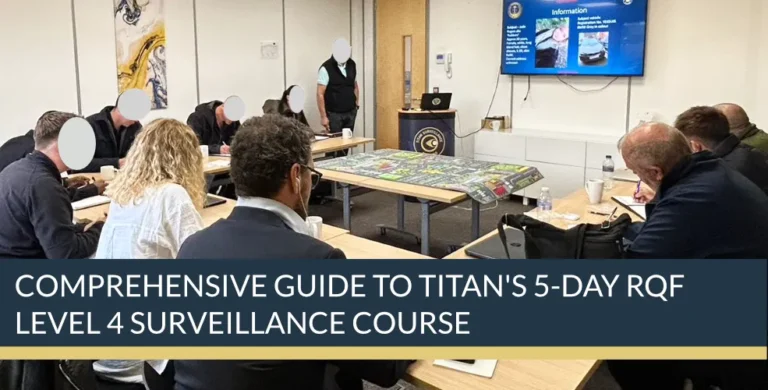 Comprehensive Guide to Titan's 5-Day RQF Level 4 Surveillance Course | Titan Investigations