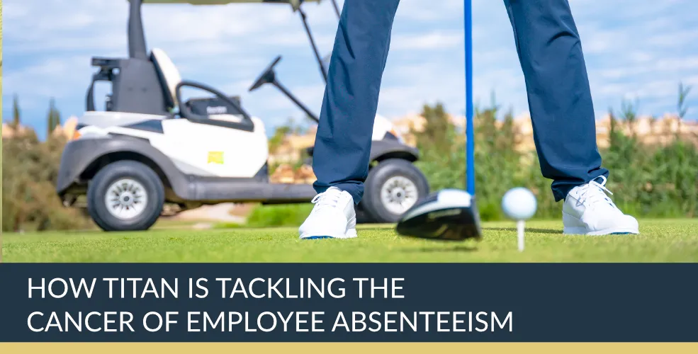 How Titan is tackling the cancer of Employee Absenteeism | Titan Investigations