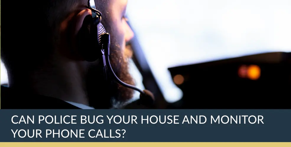 Can Police Bug Your House and Monitor Your Phone Calls? UK Police Surveillance | Titan Investigations