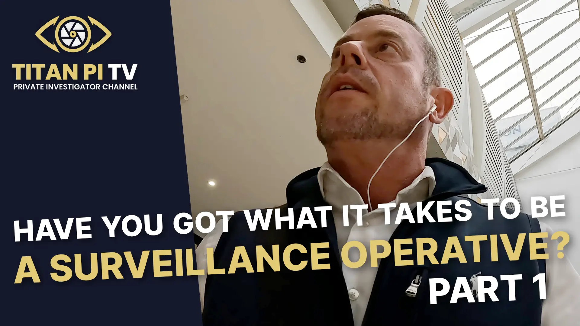 Have you got what it takes to be a surveillance operative? Part 1 Episode 126 | Titan PI TV