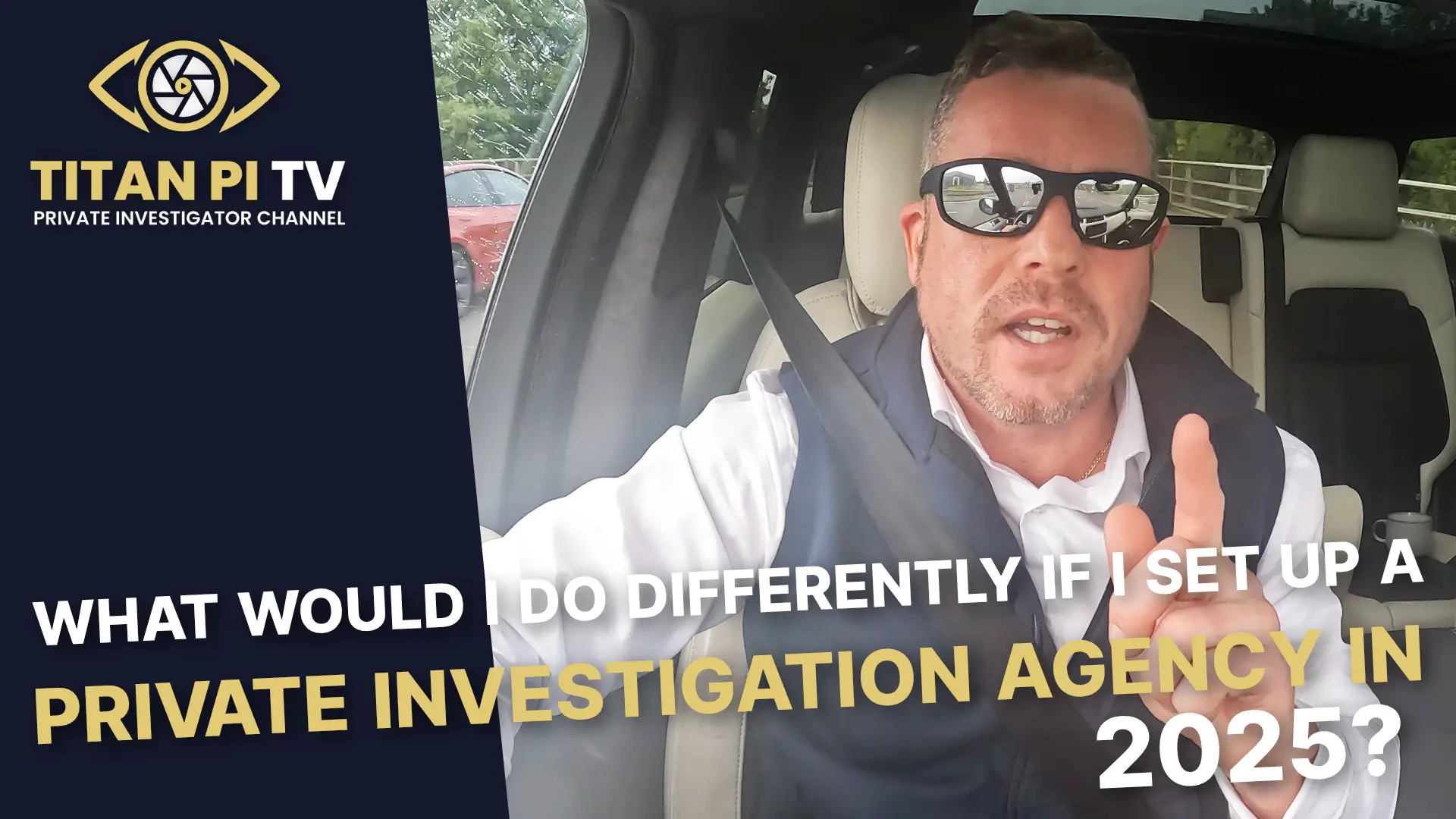 What I’d Do Differently If I set up a Private Investigation Agency in 2025? Episode 124 | Titan PI TV