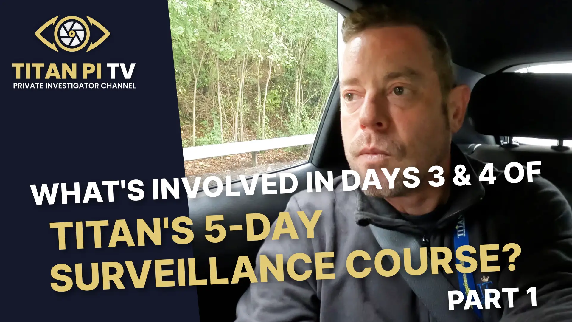 What's involved in days 3 and 4 of Titan's 5-day Surveillance Course? Part 1 Episode 128 | Titan PI TV