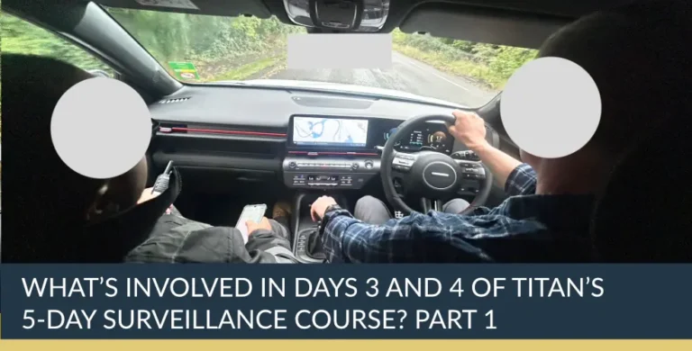What’s Involved in Days 3 and 4 of Titan’s 5‑Day Surveillance Course? Part 1 | Titan Investigations Ltd