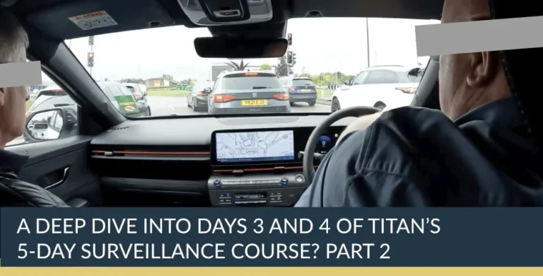 A deep dive into Days 3 and 4 of Titan’s 5‑Day Surveillance Course? Part 2 | Titan Private Investigation Ltd
