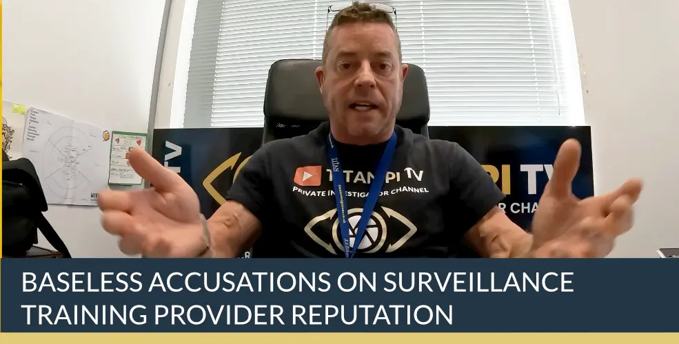 Baseless Accusations on Surveillance Training Provider Reputation | Titan Private Investigation Ltd