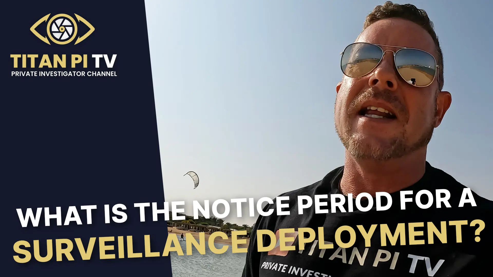 What Is the Notice Period for a Surveillance Deployment? Episode 134 | Titan PI TV