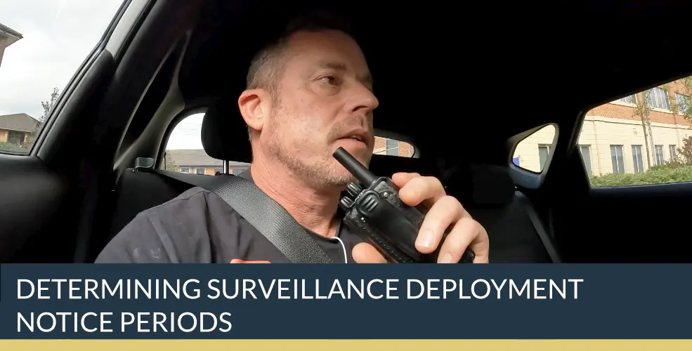 Determining Surveillance Deployment Notice Periods | Titan Private Investigation Ltd