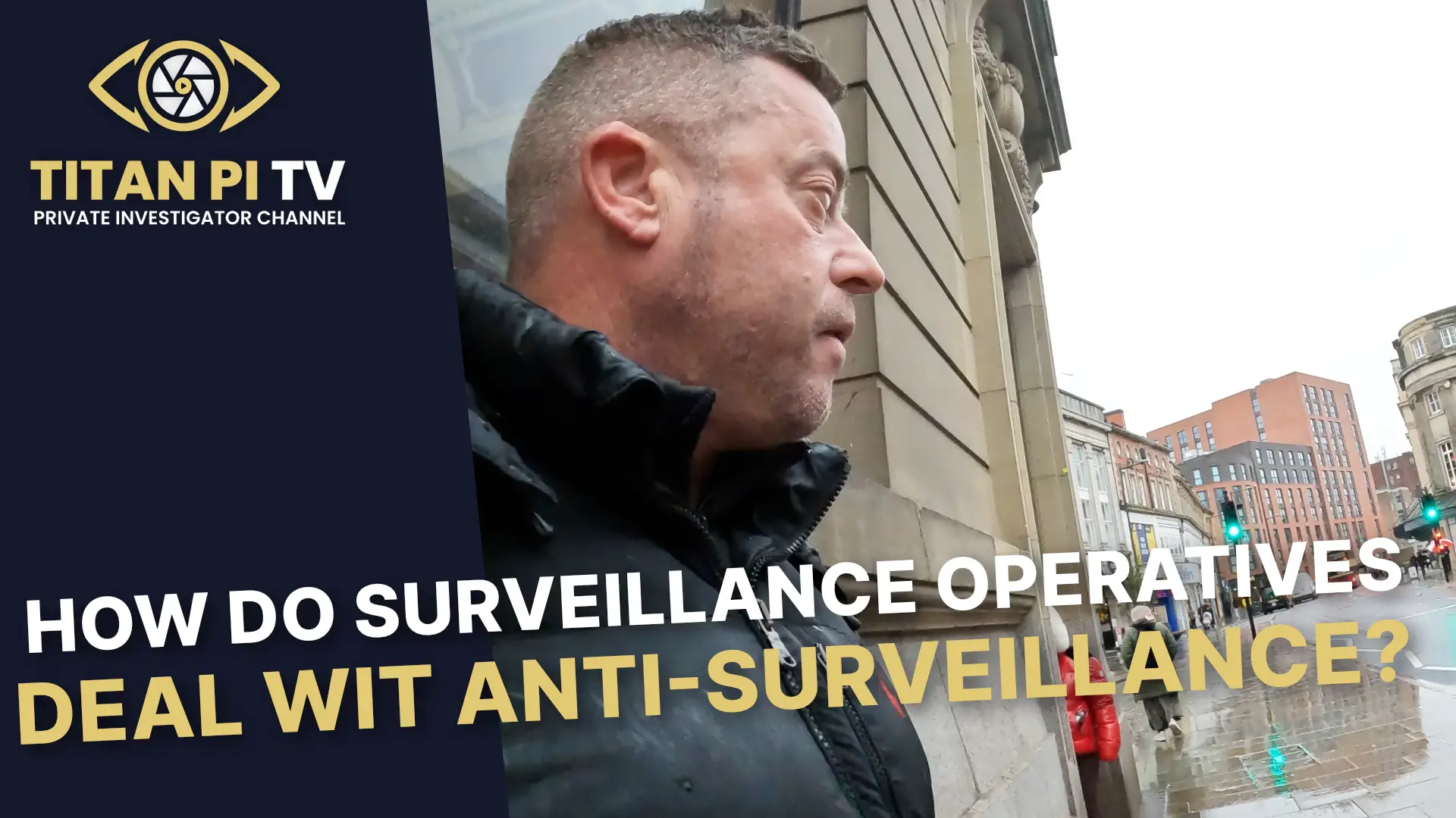 Ho do surveillance operative deal with anti-surveillance Episode 144 | Titan PI TV