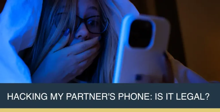 Hacking My Partner’s Phone: Is it Legal?