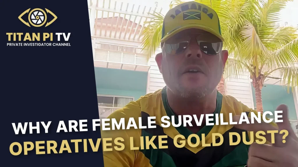 Why are female surveillance operatives like gold dust? Episode 152 | Titan PI TV