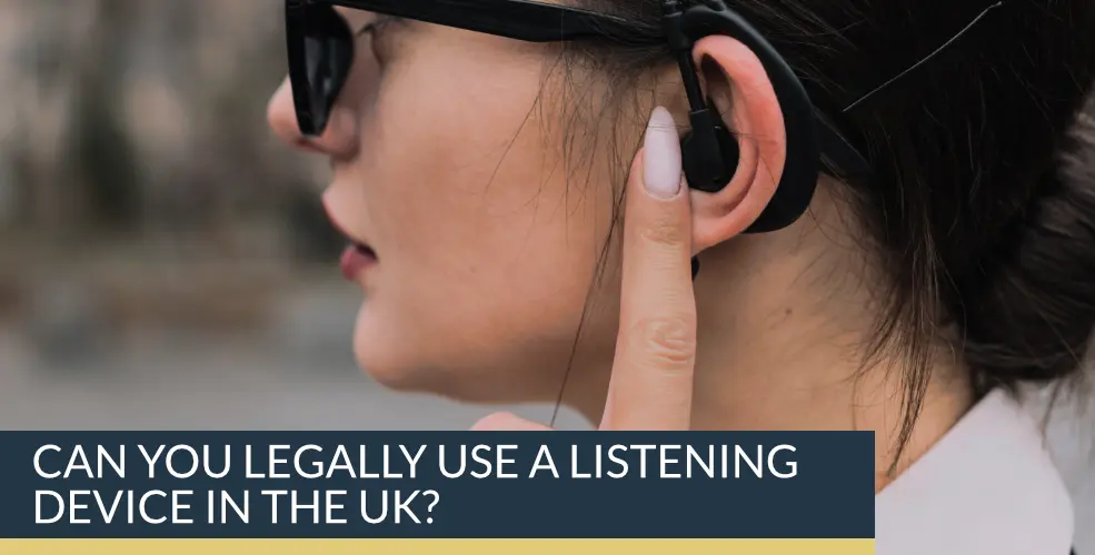 Can You Legally Use a Listening Device in the UK? | Titan Investigations